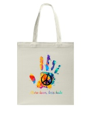 Peace sign More love less hate Tote Bag tile