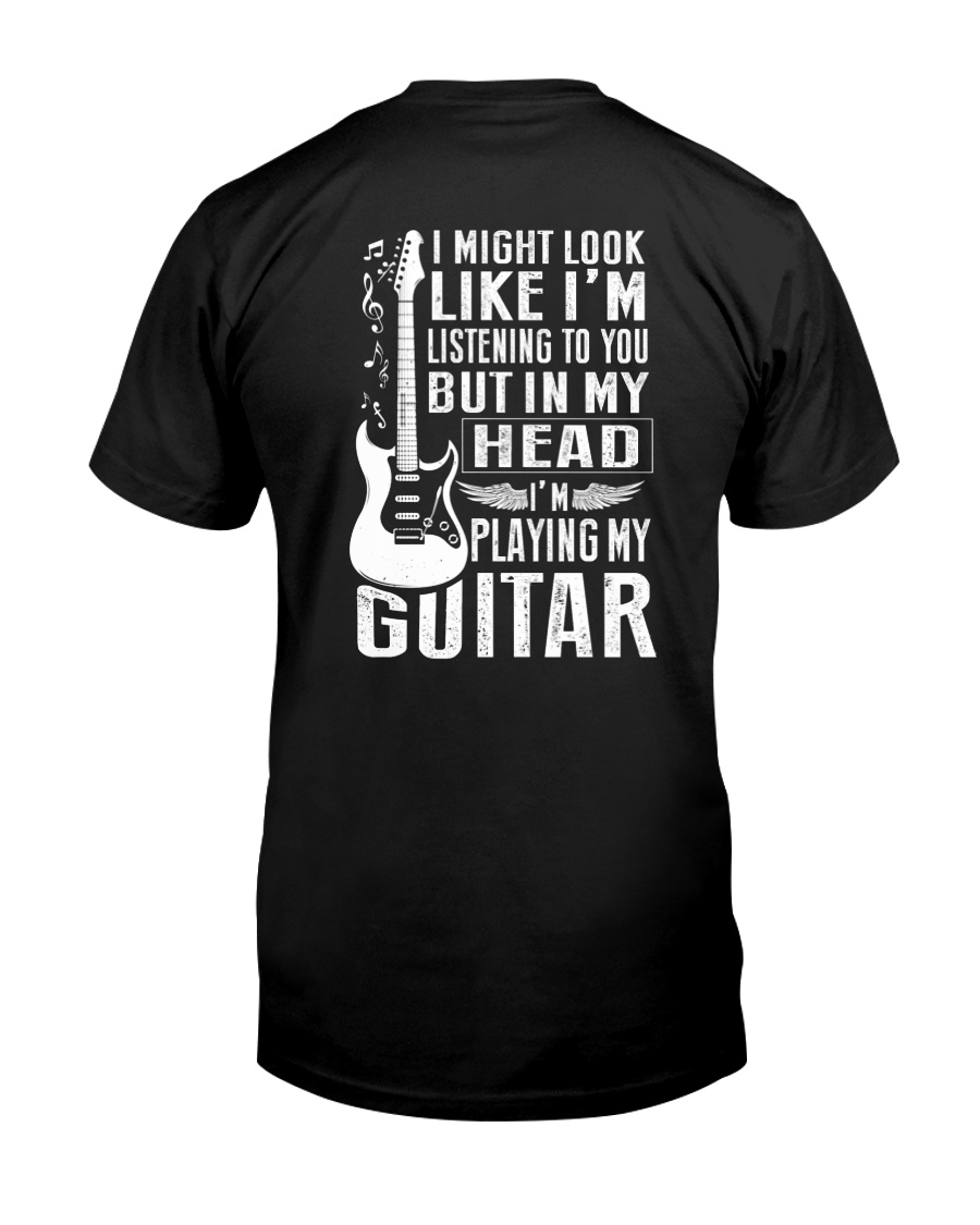 I'm Playing My Guitar Classic T-Shirt