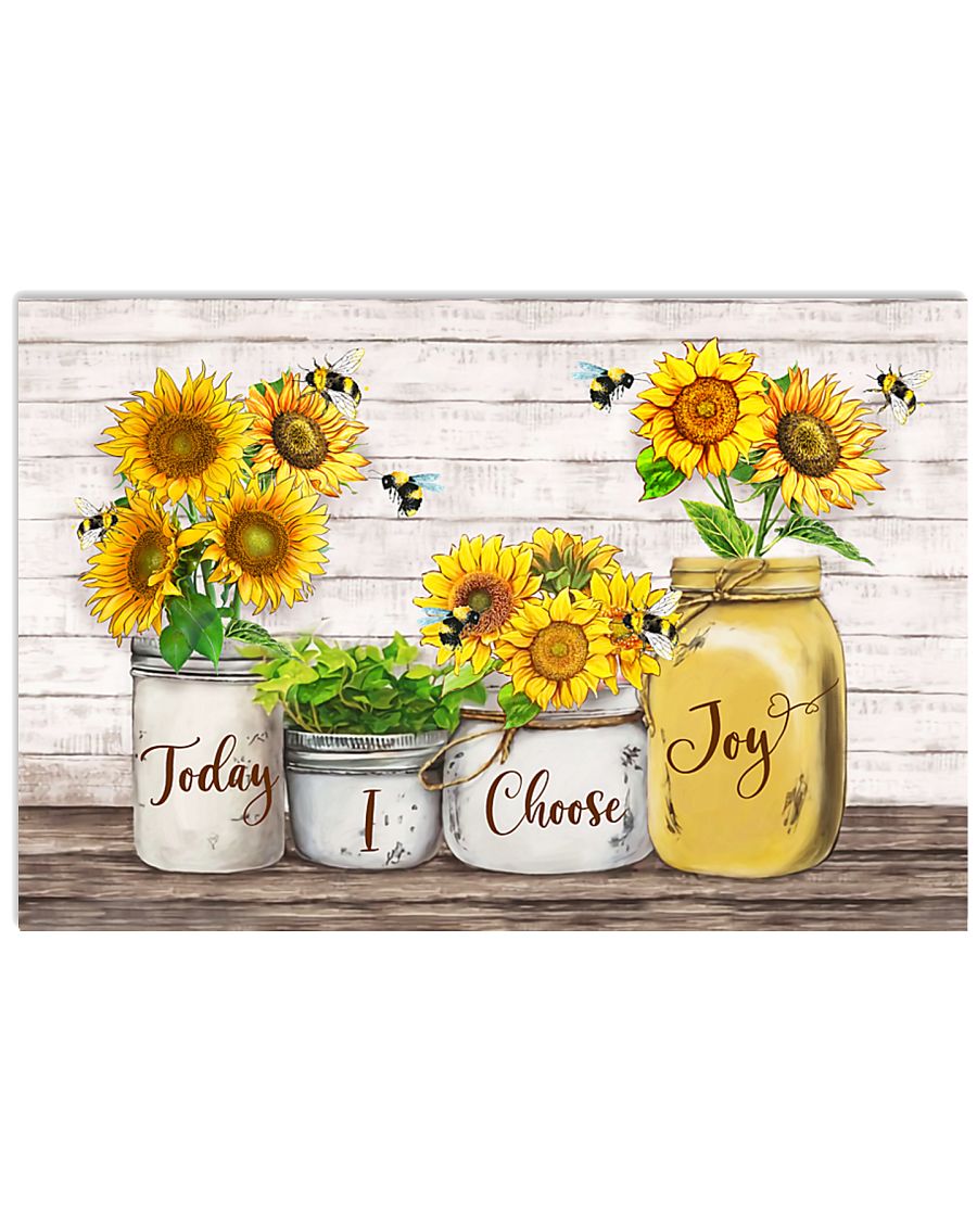 Today I choose Joy Sunflower Bee 17x11 Poster