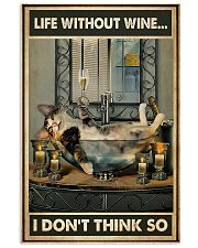 Life Without Wine I Don't Think So 11x17 Poster front