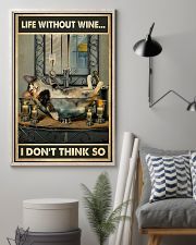 Life Without Wine I Don't Think So 11x17 Poster lifestyle-poster-1