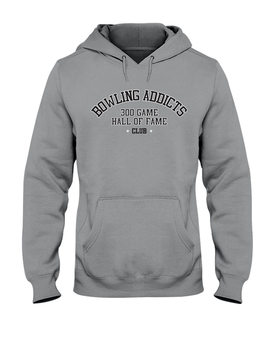 Bowling Addicts 300 Game Hall of Fame Hoodie Hooded Sweatshirt