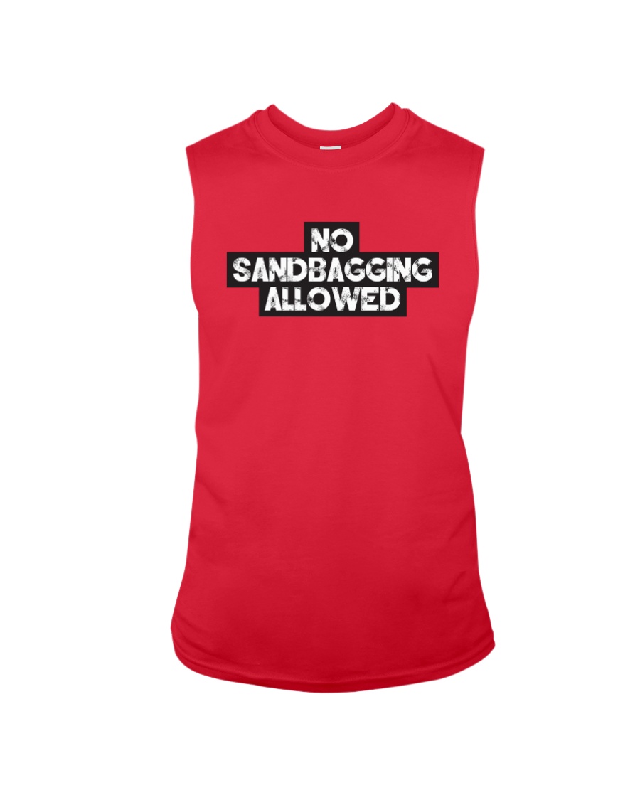 No Sandbagging Allowed by Bowling Addicts Sleeveless Tee