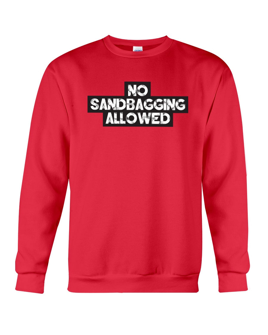 No Sandbagging Allowed by Bowling Addicts Crewneck Sweatshirt