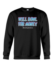 Will Bowl For Money by Bowling Addicts Crewneck Sweatshirt thumbnail