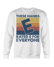 These hands rated E for everyone Crewneck Sweatshirt tile