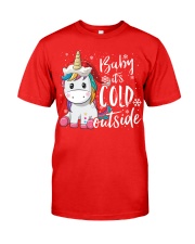 Babby it's cold outside Classic T-Shirt front