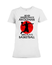 Never underestimate an old man who plays basketbal Premium Fit Ladies Tee tile