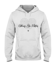 Nothing Else Matters Hooded Sweatshirt thumbnail