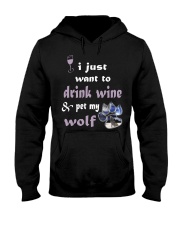 Drink wine and pet my wolf Hooded Sweatshirt thumbnail