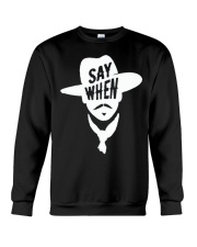 Aaron Rodgers Say When T Shirt Crewneck Sweatshirt tile
