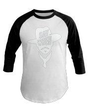 Aaron Rodgers Say When T Shirt Baseball Tee tile
