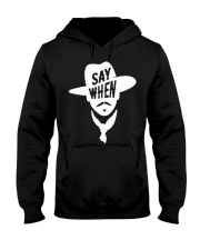 Aaron Rodgers Say When T Shirt Hooded Sweatshirt tile