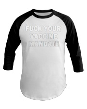 Fuck Your Vaccine Mandate Hoodie Baseball Tee tile