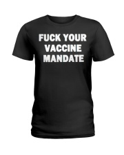 Fuck Your Vaccine Mandate Hoodie Ladies T-Shirt tile