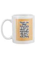 Those Who Leave Everything In God's Hands Mug back
