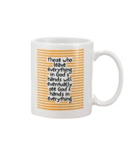 Those Who Leave Everything In God's Hands Mug front