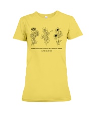 Consider How The Wild Flowers Grow Premium Fit Ladies Tee thumbnail