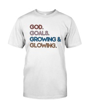 God - Goals - Growing And Glowing Classic T-Shirt thumbnail