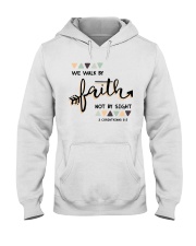 We Walk By Faith Not By Sight Hooded Sweatshirt thumbnail