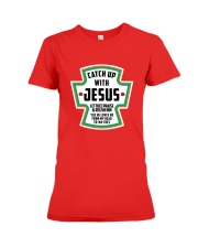 Catch Up With Jesus Premium Fit Ladies Tee thumbnail