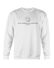 If Everything Exists To Lift You High - So Will I Crewneck Sweatshirt front
