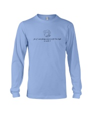 If Everything Exists To Lift You High - So Will I Long Sleeve Tee thumbnail