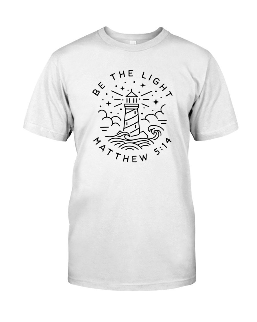 Be The Light - Matthew 5:14 Classic T-Shirt