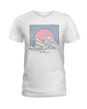 So Will I Ladies T-Shirt thumbnail