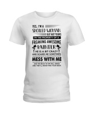painter yes im a spoiled woman Ladies T-Shirt tile