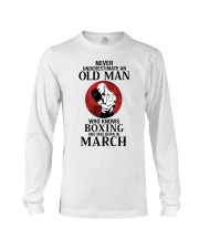 Never underestimate old man who knows boxing and was born in march Long Sleeve Tee tile