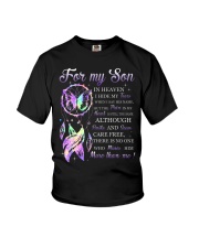 For my son i hide my tears when i say your name but the pain in my heart is still the same although i smile and seem care freee there is no one who mi Youth T-Shirt tile