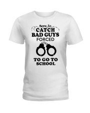 born to catch bad guys forced to go to school Ladies T-Shirt tile