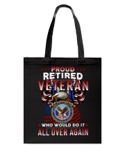 Proud retried Veteran who would do it all over again Tote Bag tile