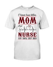 i have two titles mom and nurse Premium Fit Mens Tee tile