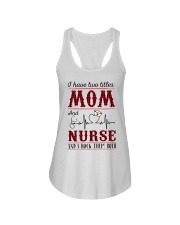 i have two titles mom and nurse Ladies Flowy Tank tile