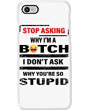 stop asking why im a b tch Phone Case tile