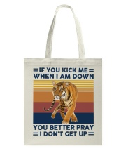 If you kick me when Tiger Tote Bag tile