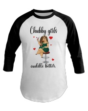 Chubby girls cuddle better Baseball Tee tile