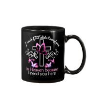 I wish god didn't need you in heaven because i need you here Mug tile