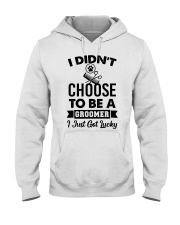 Groomer ididnt choose to be a Hooded Sweatshirt tile