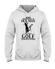 Never underestimate an old man who loves golf and was born in september Hooded Sweatshirt tile