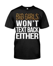 Big girls won't text back either Classic T-Shirt front