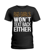 Big girls won't text back either Ladies T-Shirt tile