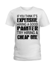 Painter if you think it is expensive Ladies T-Shirt tile