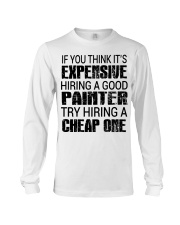 Painter if you think it is expensive Long Sleeve Tee tile