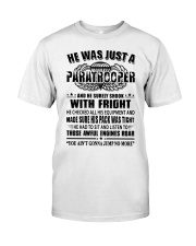 he was just a paratrooper and he surely shook Classic T-Shirt front