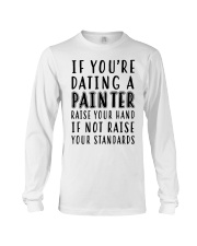 if you're dating a painter raise your hand Long Sleeve Tee tile