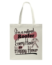 i am a retired roofer every hour Tote Bag tile