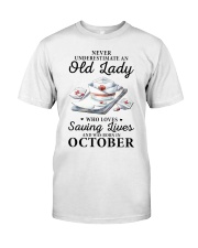 never underestimate an old lady October nurse Classic T-Shirt front